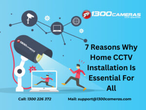 7 Reasons Why Home CCTV Installation Is Essential For All