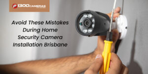 Home Security Camera Installation Brisbane