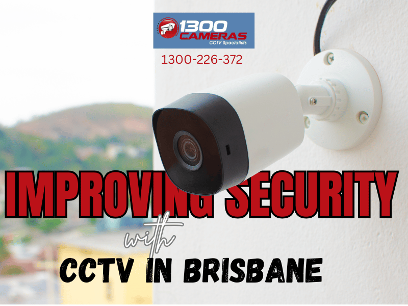 Improving Security with CCTV in Brisbane